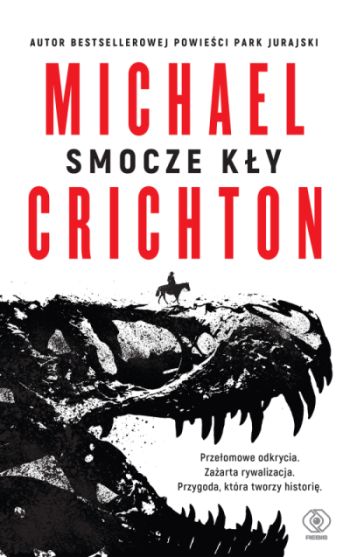 "Smocze kły",  Michael Crichton